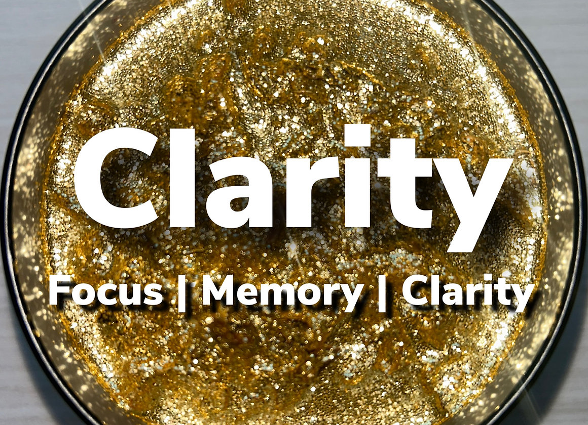 Clarity - Focus - Memory