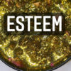 Esteem - Confidence - Self Love