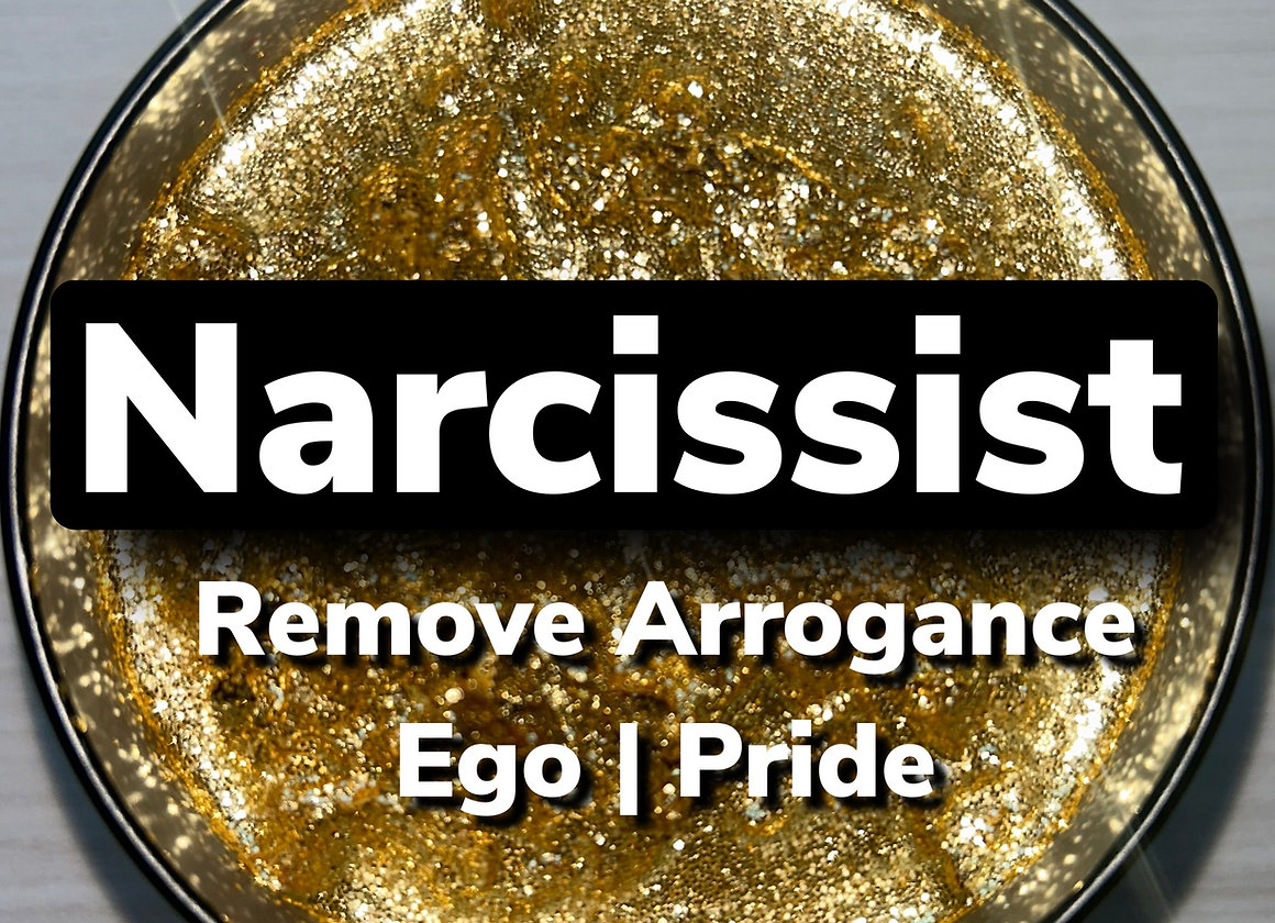 Narcissist - Remove Arrogance - Ego - Pride