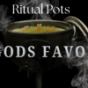Ritual Pot - God's Favor