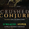 Crushed Conjure - 11 Wealth - Hyper