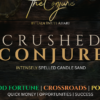 Crushed Conjure -Good Fortune - Crossroads - Power