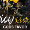 Juicy Roots - God's Favor