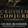 Crushed Conjure - Un-Hex -Bloodline